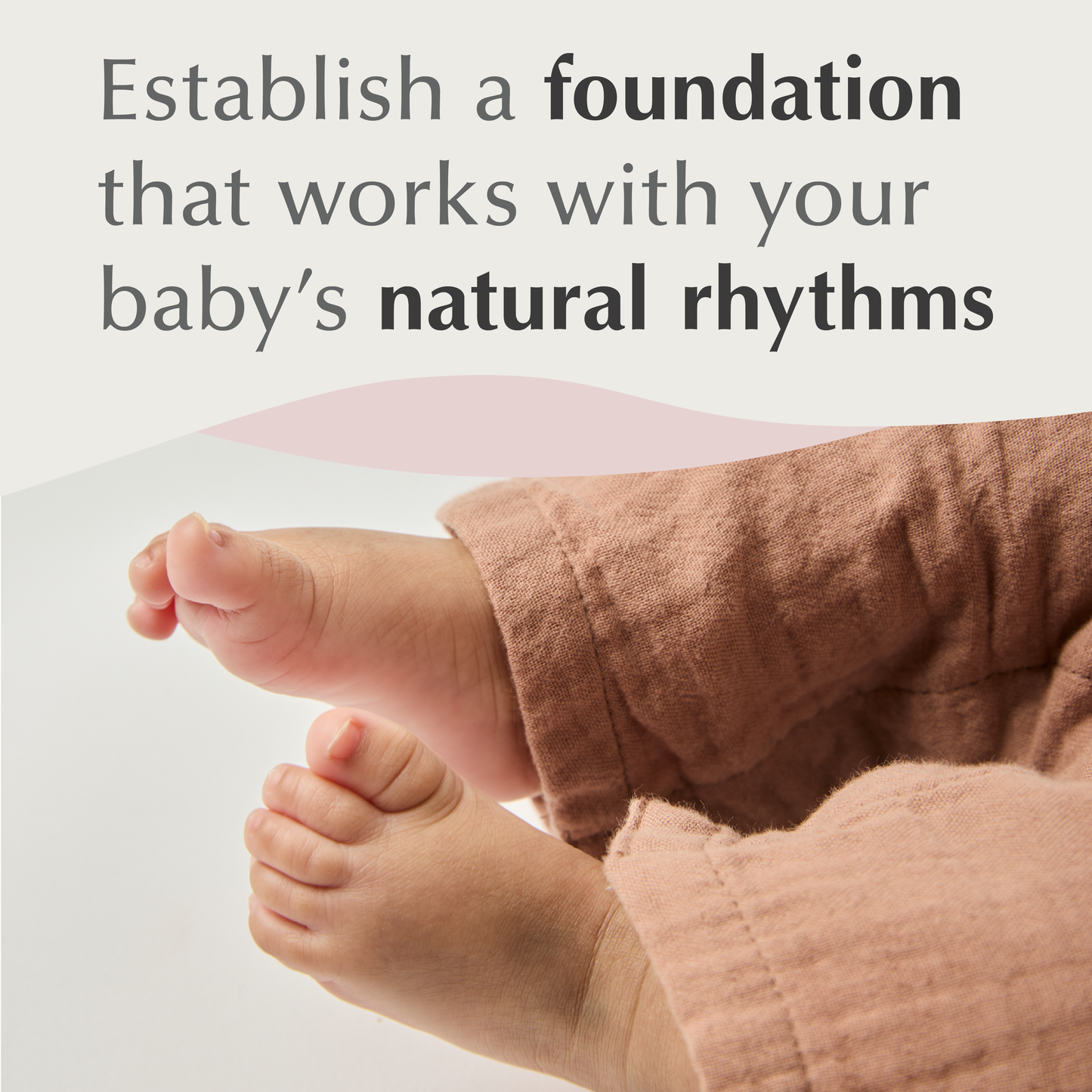 Baby's feet with moms on call text about working with baby's natural rhythms