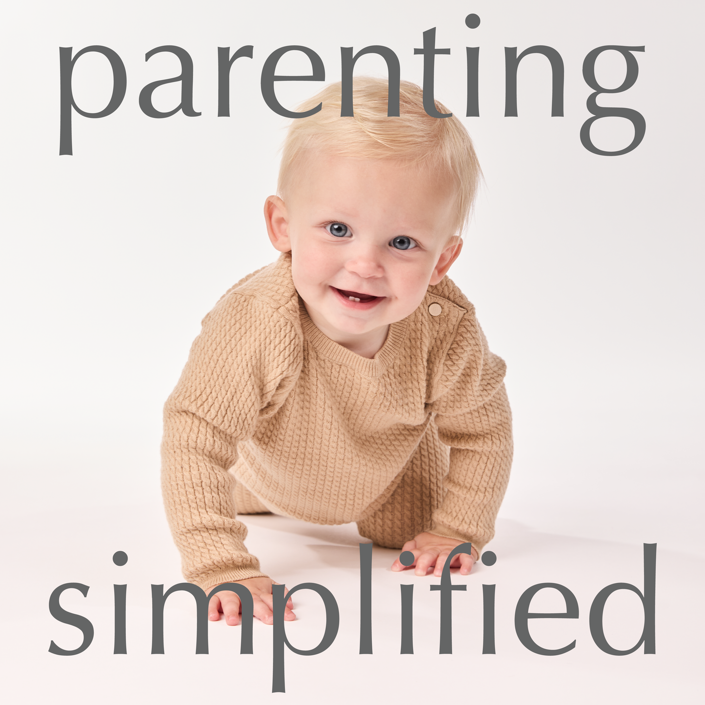 Baby in a beige outfit with 'parenting simplified' text on a light background